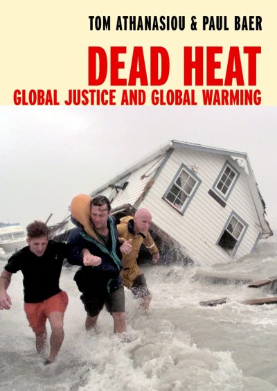 Three people run through floodwater as a tilted house is swept away behind them; the cover of the acclaimed 2002 climate book titled "Dead Heat: Global Justice and Global Warming.