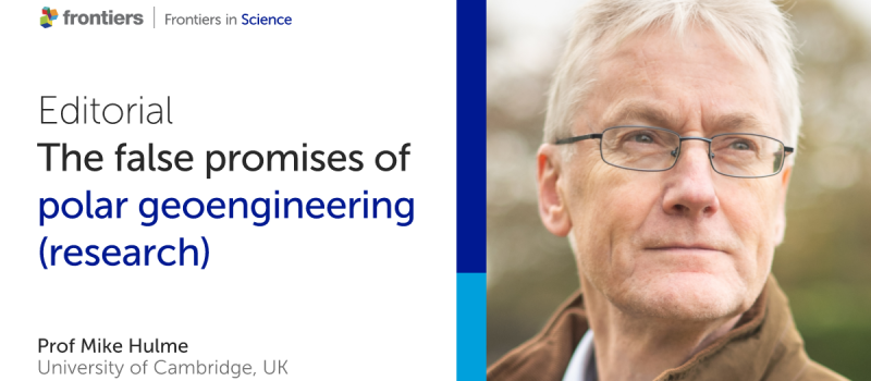 A man with glasses looks into the distance; beside him, editorial text reads "The false promises of polar geoengineering research" by Prof Mike Hulme, University of Cambridge.