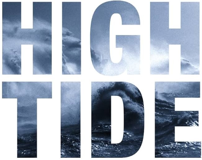 The words "HIGH TIDE" in bold letters, filled with an image of ocean waves and sea spray—an homage to the 2004 Book of the Year, renowned for its impact as a defining Climate Book.