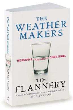 The cover of "The Weather Makers" by Tim Flannery, the 2005 Climate Book of the Year, features a glass of water and a subtitle about the history and impact of climate change.
