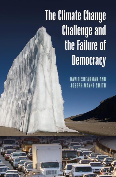 A large iceberg stands on dry land under a blue sky; below, dense traffic fills a highway. Text reads: "The Climate Change Challenge and the Failure of Democracy," inspired by the 2007 Climate Book, acclaimed as Book of the Year.