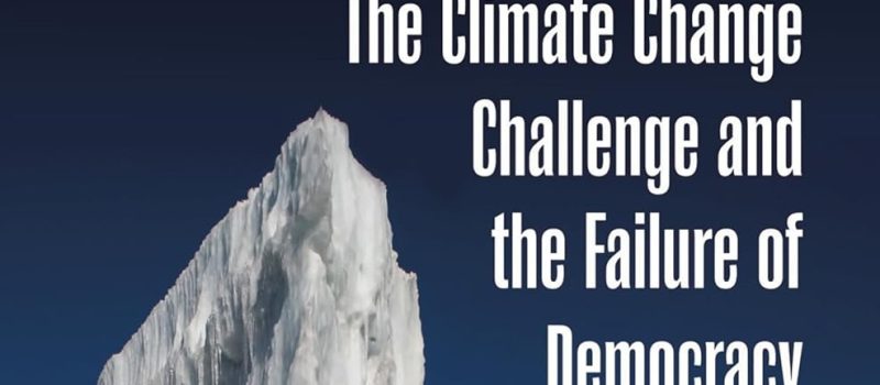 A large iceberg against a dark sky with the text, "The Climate Change Challenge and the Failure of Democracy," displayed on the right—nominated for Climate Book of the Year, 2007.