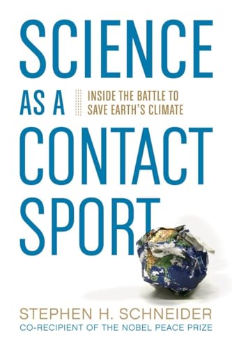 Book cover of "Science as a Contact Sport," a 2009 Climate Book by Stephen H. Schneider, featuring a crumpled Earth illustration and the subtitle "Inside the Battle to Save Earth's Climate"—an acclaimed Book of the Year nominee.