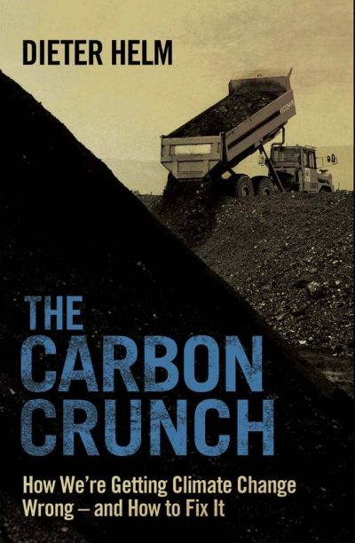Book cover of the 2012 Climate Book "The Carbon Crunch" by Dieter Helm, featuring a dump truck unloading coal and the subtitle "How We're Getting Climate Change Wrong—and How to Fix It." Book of the Year nominee.